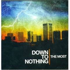 Down To Nothing : The Most